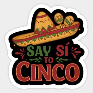 Say Sí to Cinco Sticker